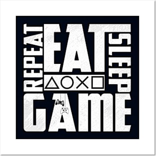 eat sleep game repeat Posters and Art